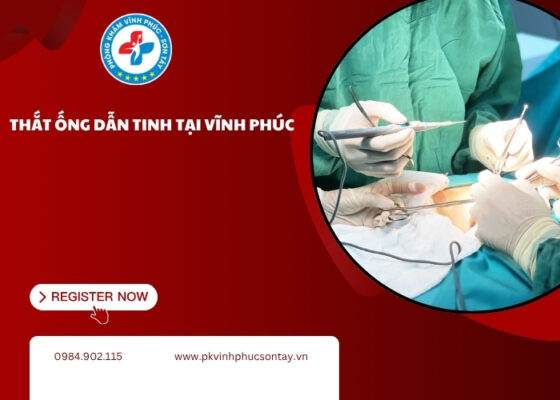 Thắt ống dẫn tinh tại Vĩnh Phúc