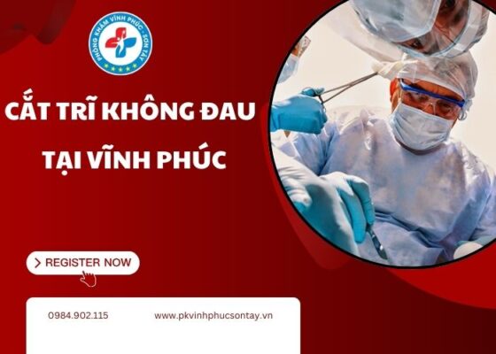 cắt trĩ không đau tại Vĩnh Phúc