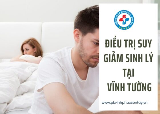 điều trị suy giảm sinh lý tại Vĩnh Tường (12)