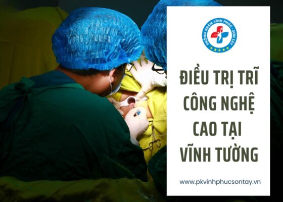 điều trị trĩ công nghệ cao tại Vĩnh Tường