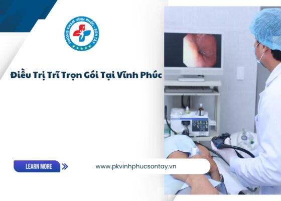 điều trị trĩ trọn gói tại Vĩnh Phúc