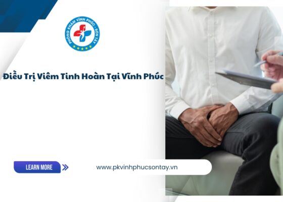 điều trị viêm tinh hoàn tại Vĩnh Phúc