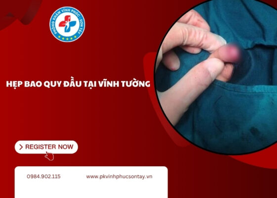 hẹp bao quy đầu tại Vĩnh Tường