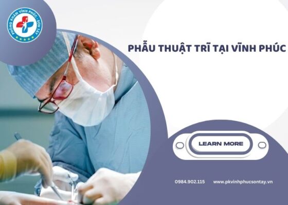 phẫu thuật trĩ tại Vĩnh Phúc (2)
