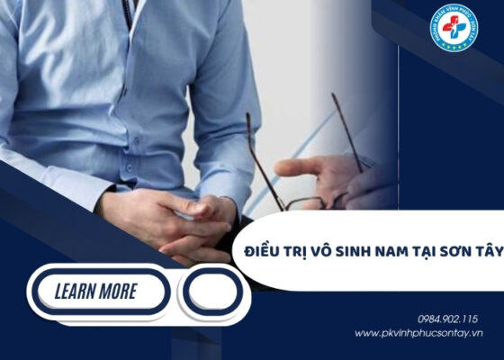 Điều Trị Vô Sinh Nam Tại Sơn Tây (13)