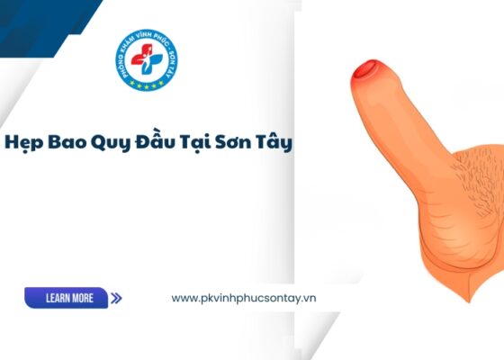 Hẹp bao quy đầu tại Sơn Tây (5)