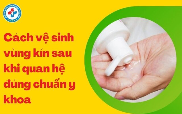 Cách vệ sinh vùng kín sau khi quan hệ